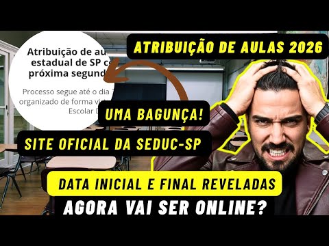 Class assignments for 2026: The SEDUC-SP website announces dates and mentions an online process.