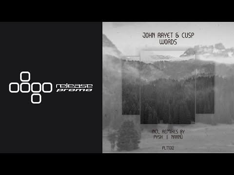 PREMIERE: John Rayet & Cusp - Words (Pysh Remix) [Polyptych]