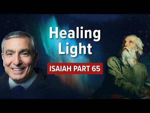 Isaiah, Part 65 | Healing Light #biblestudy