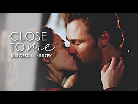 Burgess & Ruzek | Close to Me