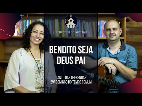 Bendito Seja Deus Pai - MÚSICA PARA MISSA