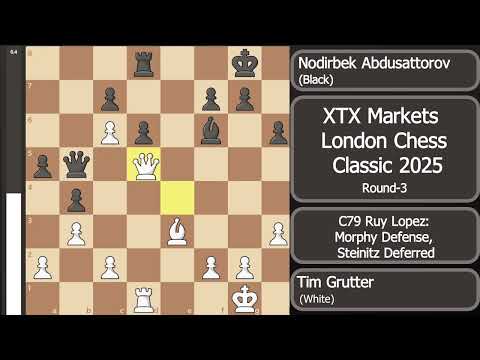 Tim Grutter vs Nodirbek Abdusattorov | XTX Markets London Chess Classic 2025 | Round-3