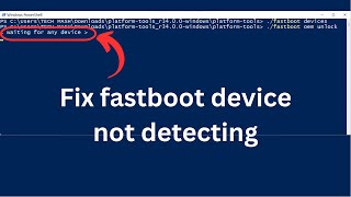 How to Fix Fastboot OEM Unlock Waiting for any device | Fastboot Device Not Detecting