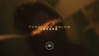 Download lagu Thousand Below - 'Shade' ( Audio Stream) mp3 Download lagu Thousand Below - 'Shade' ( Audio Stream) mp3