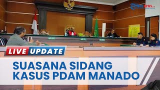 Suasana Sidang Kasus PDAM Manado, Mantan Dirut Theodorus Nangoy Beri Kesaksian Berbeda dalam Sidang