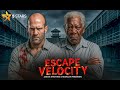 Escape Velocity Jason Statham Morgan Freeman Full Action Movie 2025 New Movie