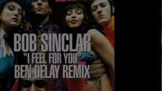 Bob Sinclar - I Feel For You (Ben Delay Club Mix)