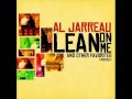 Al Jarreau - Lean on me