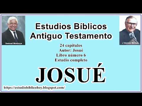 6. JOSUÉ │ 📖 Estudio completo │ A Través de la Biblia │ J Vernon McGee - Samuel Montoya