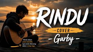Download lagu RINDU 😢 - Garby | Cover Pop Rock Modern❤️ mp3