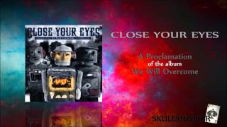 Close Your Eyes - A Proclamation