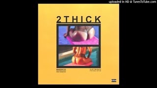 Madeintyo Ft. Royce Rizzy - 2Thick (Woo)