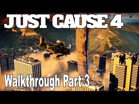 Just Cause 4 - Walkthrough Part 3 [HD 1080P]