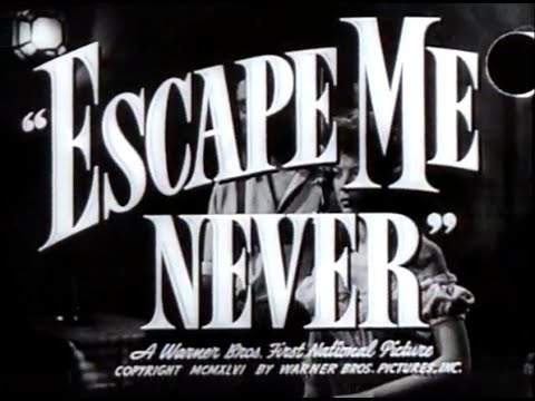1947 Escape Me Never (Legendado)