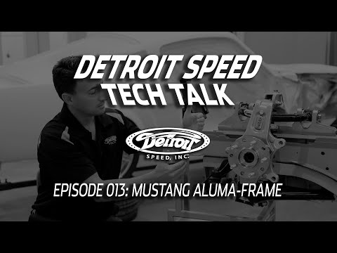 Mustang Aluma-Frame - Detroit Speed Tech Talk Ep. 013