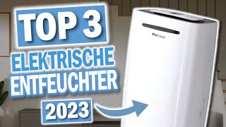 Top 3 ELEKTRISCHE LUFTENTFEUCHTER 2024 ( 3 NEUE MODELLE !!! )