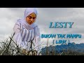 Lesty Bukan Tak Mampu Lirik