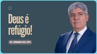 SALMO 46  DEUS É O NOSSO REFÚGIO E FORTALEZA | Rev  Hernandes Dias Lopes   IPP