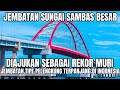 Jembatan Sungai Sambas Besar Jembatan Pelengkung Terpanjang Di Indonesia