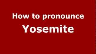 How to pronounce Yosemite