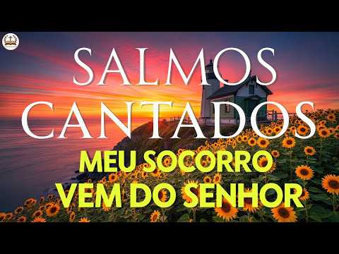 1 Hora de Salmos Cantados - Meu Socorro Vem do Senhor - Louvor em Canção