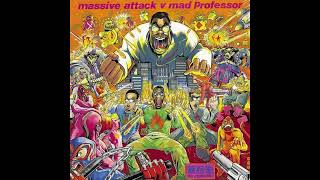 Massive Attack v Mad Professor - Cool Monsoon (Weather Storm)
