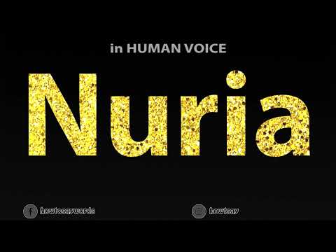 How To Pronounce Nuria