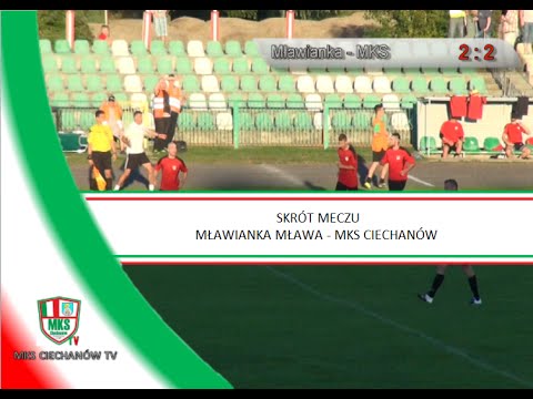 Skrót meczu: Mławianka Mława - MKS Ciechanów (24.08.2016)