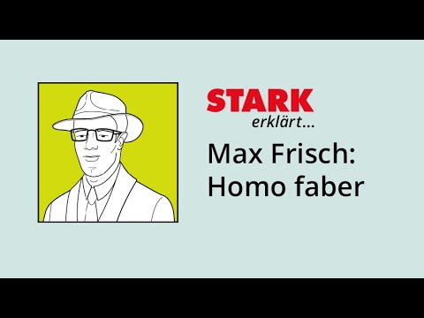Max Frisch: Homo faber – die Handlung in 4 Minuten | STARK erklärt