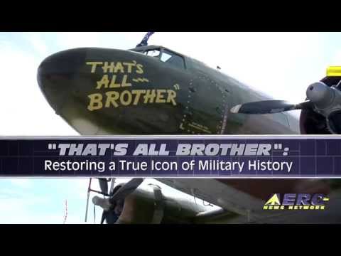 Aero-TV: "That's All Brother" - Restoring a True Piece of Military History
