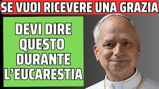 COSA DIRE DURANTE L'EUCARESTIA PER RICEVERE UNA GRAZIA