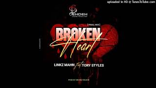 Download lagu Broken Heart[Final Mix]- Linkz Mahn Feat. Tory Styles  mp3