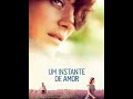 Películas De Drama Romance Y Suspenso Um Instante De Amor
