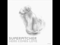 Superpitcher / Happiness