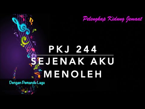PKJ 244 Sejenak Aku Menoleh - Dengan Pemandu Lagu - Pelengkap Kidung Jemaat