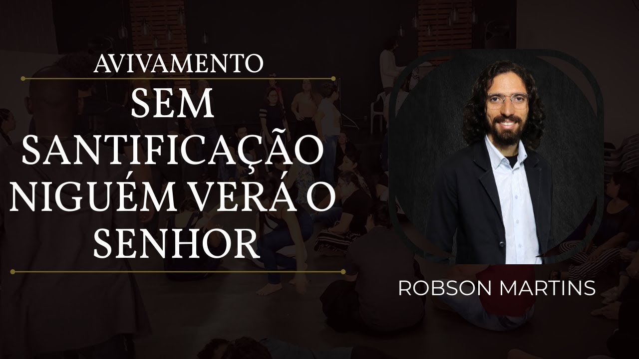 Watch Now SEM SANTIDADE NINGUÉM VERÁ O SENHOR // EM BREVE MINISTRAÇÃO COMPLETA SEM SANTIDADE NINGUÉM VERÁ O SENHOR // EM BREVE MINISTRAÇÃO COMPLETA