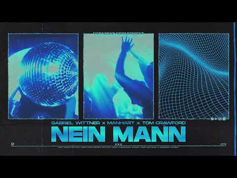 Gabriel Wittner, Manhart, Tom Crawford - Nein Mann