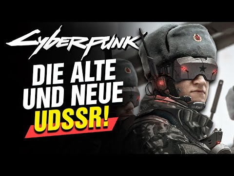 Die ALTE und NEUE Sowjetunion (UDSSR) im Cyberpunk Universum - Cyberpunk 2077 Lore