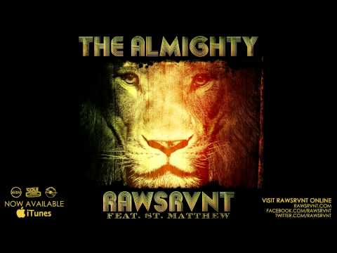 Rawsrvnt - The Almighty ft. St. Matthew (Audio)