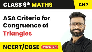 ASA Criteria for Congruence of Triangles - Triangles | Class 9 Maths Chapter 7 | CBSE 2024-25