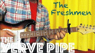 Playing The Verve Pipe's The Freshmen is Fresh, Man! (a Guitar Lesson)