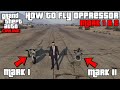 GTA Online | Simple how to Fly Oppressor Mark 1 And 2