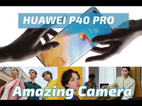 Huawei P40 Pro Official Video Camera Test