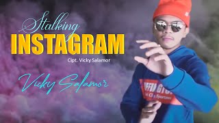 Download lagu STALKING INSTAGRAM - Vicky Salamor || Lagu Remix Ambon mp3