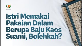 Download lagu Is It Permissible for a Wife to Wear Her Husband's T-shirt as an Undershirt? mp3 Download lagu Is It Permissible for a Wife to Wear Her Husband's T-shirt as an Undershirt? mp3