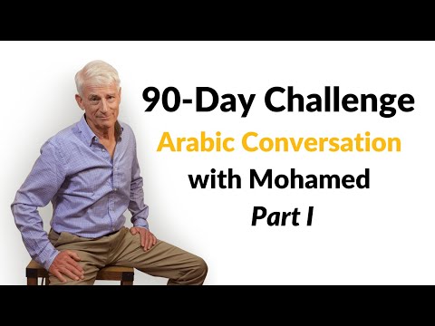 90-Day Challenge: My Arabic conversation with Mohamed, Part I