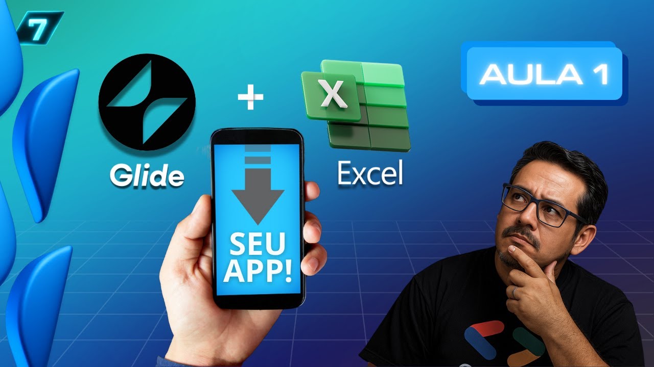 Como fazer um aplicativo no Glide usando o Excel - Aula1 - Introdução