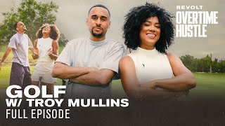 Speedy Morman Tries to Become a Pro Golfer in 24 Hours W/ Drive Champ Troy Mullins | Overtime Hustle