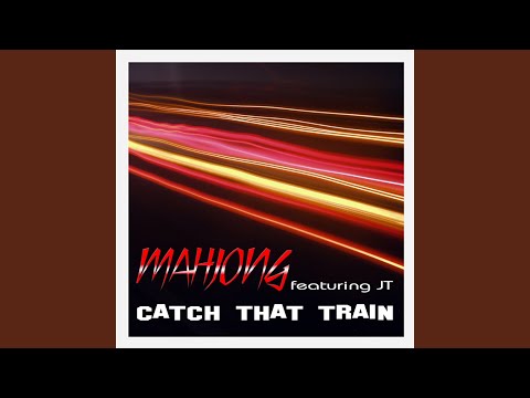 Catch That Train (feat. JT)
