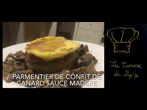 recette du parmentier de confit de canard sauce madère